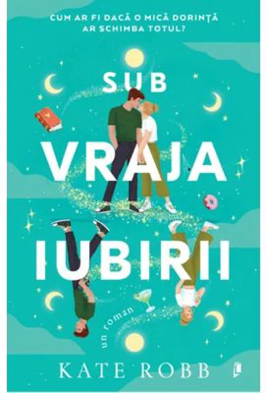 Sub vraja iubirii - Kate Robb