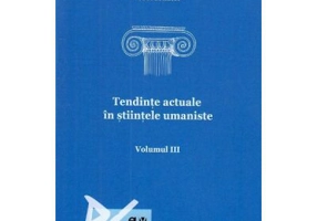 Tendinte actuale in stiintele umaniste volumul 3 - Dana Percec