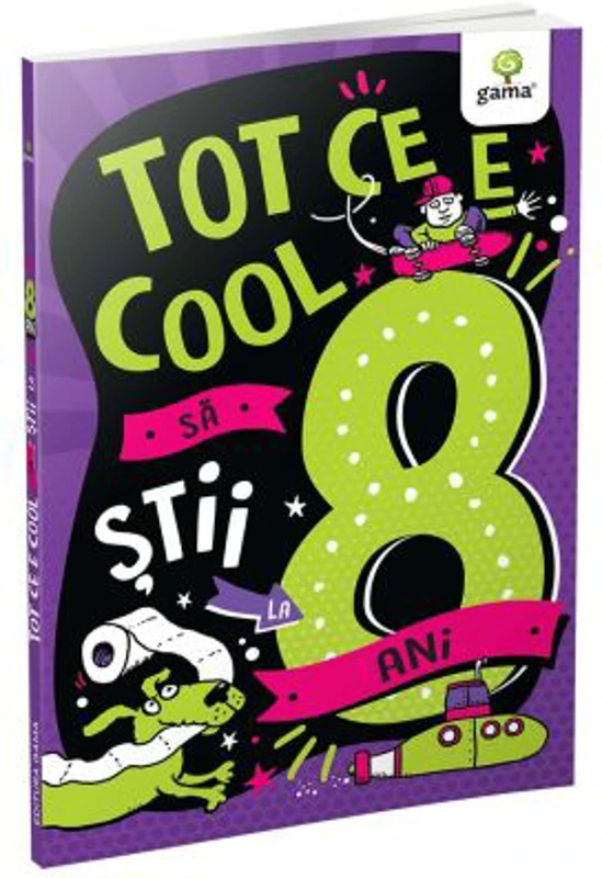 Tot ce e cool sa stii la 8 ani