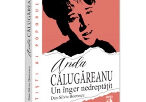 Anda Calugareanu, un inger nedreptatit - Dan-Silviu Boerescu
