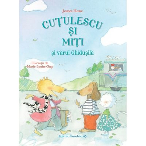Cutulescu si Miti si varul Ghidusila - James Howe, Marie-Louise Gay
