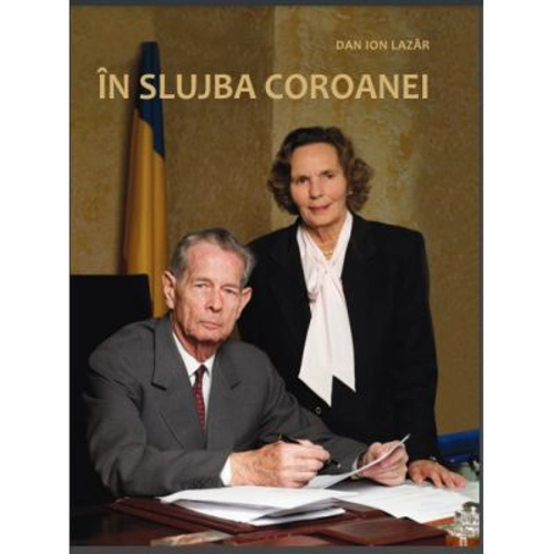 In slujba Coroanei - Dan Ion Lazar