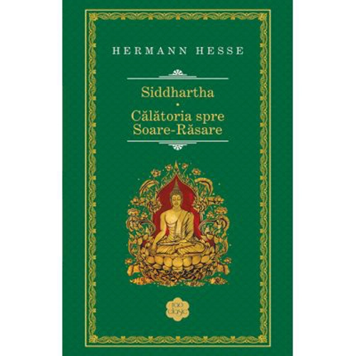 Siddhartha. Calatoria spre Soare-Rasare - Hermann Hesse
