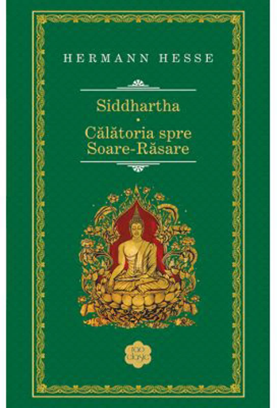 Siddhartha. Calatoria spre Soare-Rasare - Hermann Hesse