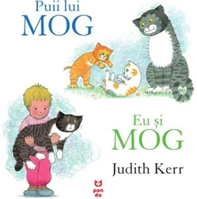 Puii lui Mog. Eu si Mog - Judith Kerr