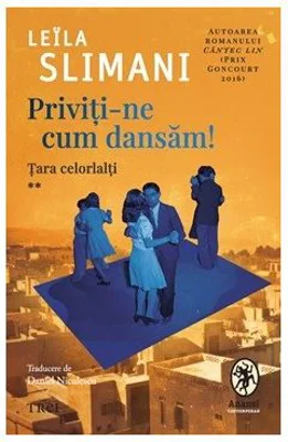 Priviti-ne cum dansam! - Leila Slimani