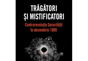 Tragatori si mistificatori. Contrarevolutia Securitatii in decembrie 1989 - Andrei Ursu, Roland O. Thomasson, Madalin Hodor