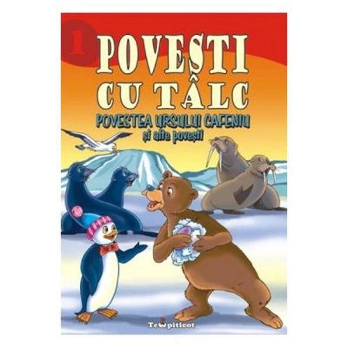 Povesti cu talc: Povestea ursului cafeniu si alte povesti