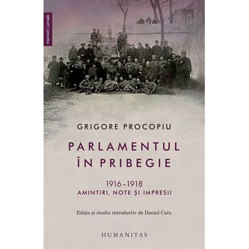 Parlamentul in pribegie 1916–1918. Amintiri, note si impresii