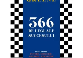 366 de legi ale succesului. Totul despre putere, seductie, control, strategie si natura umana - Robert Greene
