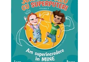 Jurnalul meu cu superputeri, volumul 1 - Laura Croitoru