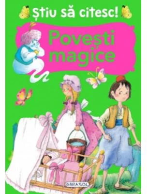 Stiu sa citesc! Povesti magice