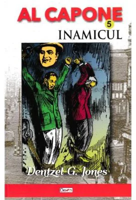 Al Capone volumul 5. Inamicul
