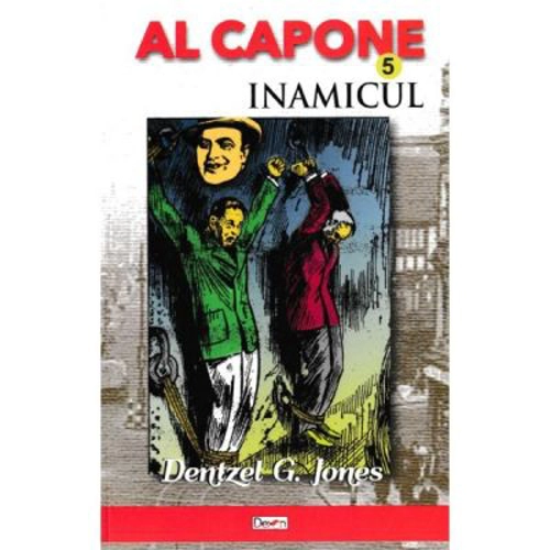 Al Capone volumul 5. Inamicul