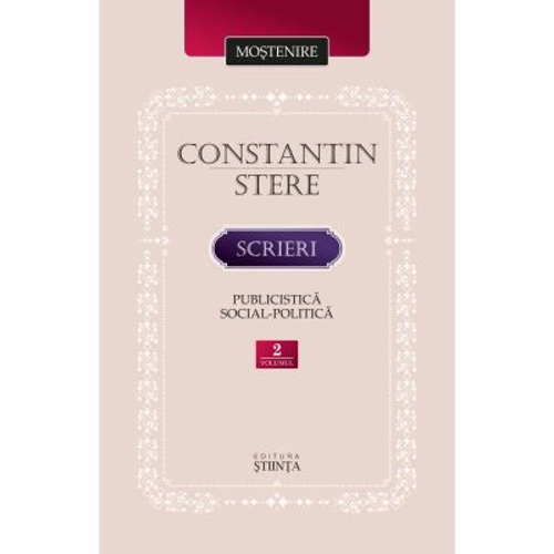 Scrieri. Volumul 2. Publicistica social-politica - Constantin Stere
