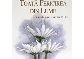 Pentru cineva special, toata fericirea din lume