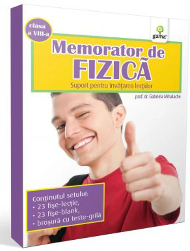 Memorator de fizica. Clasa a 8-a. Suport pentru invatarea lectiilor - Gabriela Mihalache