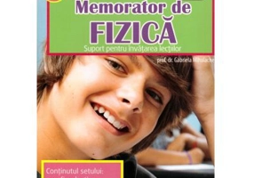 Memorator de fizica. Clasele a VI-a a VII-a. Suport pentru invatarea lectiilor