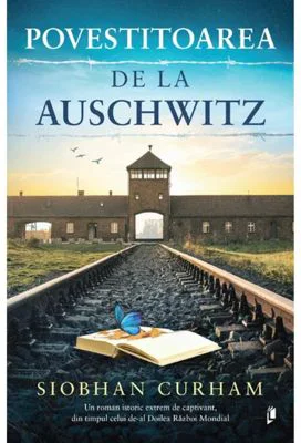 Povestitoarea de la Auschwitz - Siobhan Curham