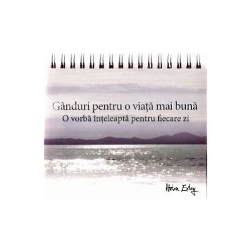 Calendarul Ganduri pentru o viata mai buna