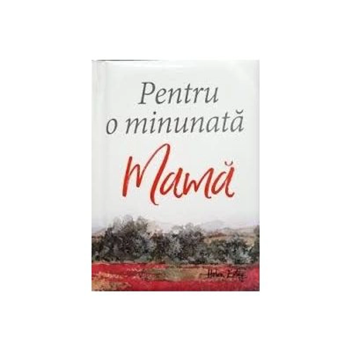 Pentru o minunata mama. 2017