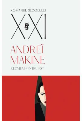 Recviem pentru Est - Andrei Makine