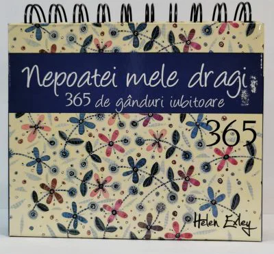 Calendarul 365 de ganduri iubitoare nepoatei mele dragi