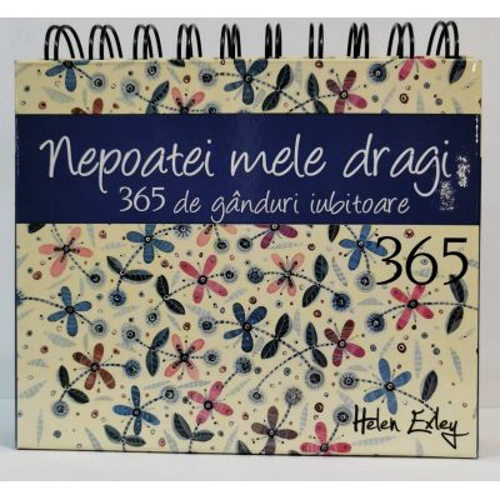 Calendarul 365 de ganduri iubitoare nepoatei mele dragi