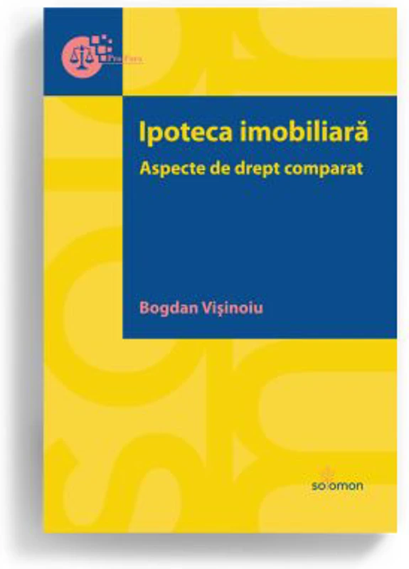 Ipoteca imobiliara. Aspecte de drept comparat - Bogdan Visinoiu