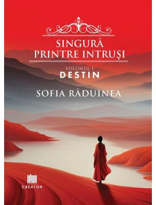 Singura printre intrusi. Vol. 1 Destin