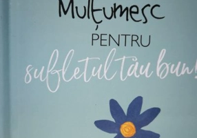 Multumesc pentru sufletul tau bun!