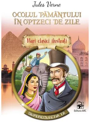 Ocolul Pamantului in optzeci de zile Ed. 2023 - Jules Verne