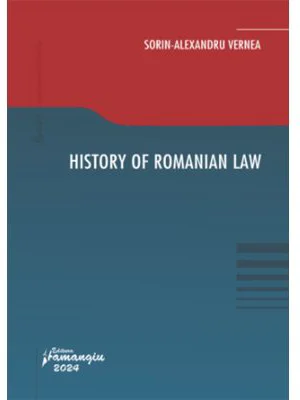 History of Romanian law - Sorin-Alexandru Vernea