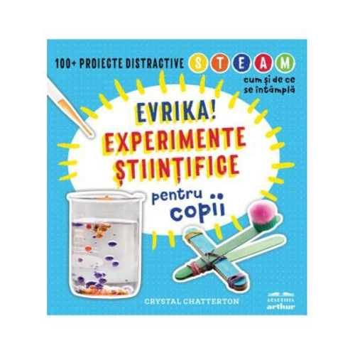 Evrika! Experimente stiintifice pentru copii