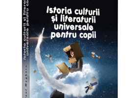 Istoria culturii si literaturii universale pentru copii - Paul Magheru