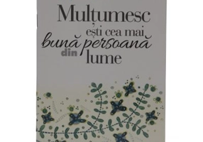 Multumesc ca esti cea mai buna persoana din lume