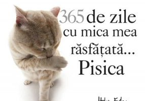 365 de zile cu mica mea rasfatata... Pisica (calendar)