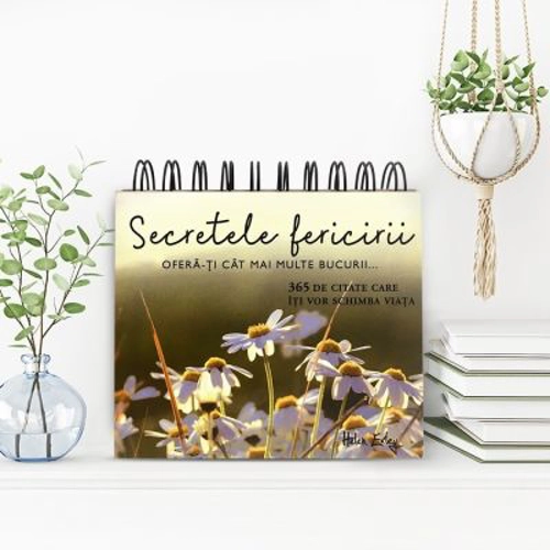 Calendarul „Secretele fericirii – 365 de citate fermecatoare”