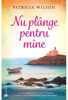 Nu plange pentru mine - Patricia Wilson