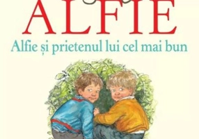 Alfie si prietenul lui cel mai bun - Shirley Hughes