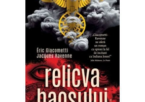 Relicva haosului (Saga Soarelui Negru) - Eric Giacometti, Jacques Ravenne