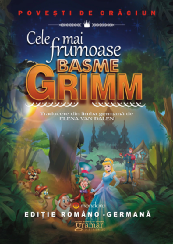 Cele mai frumoase basme. Editie romano-germana - Fratii Grimm