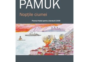 Noptile ciumei - Orhan Pamuk