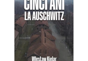 Cinci ani la Auschwitz