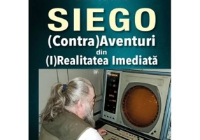 SIEGO. (Contra)Aventuri din (I)Realitatea Imediata - Emil Strainu