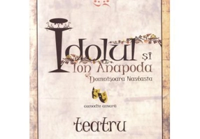 Idolul si Ion Anapoda. Domnisoara Nastasia - George Mihail Zamfirescu