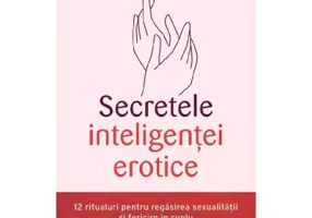 Secretele inteligentei erotice - Florentine D'Aulnois-Wang