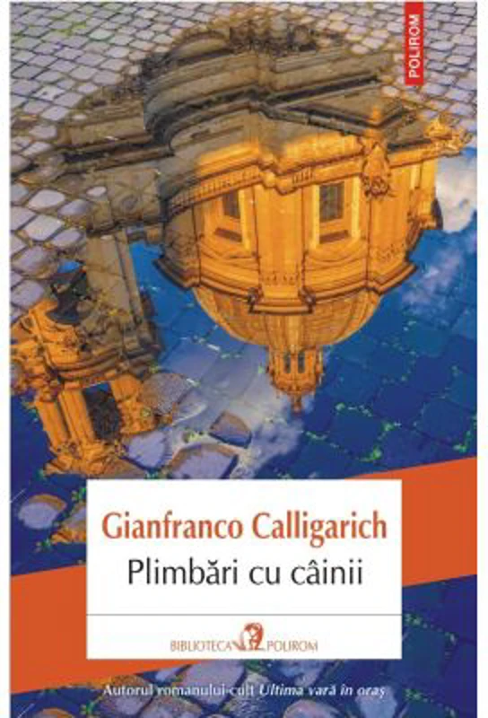 Plimbari cu cainii - Gianfranco Calligarich