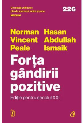 Forta gandirii pozitive. Editie pentru secolul XXI - Norman Vincent Peale, Hasan Abdullah Ismaik
