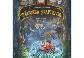 Padurea Soaptelor. Profesorul disparut (volumul 2)